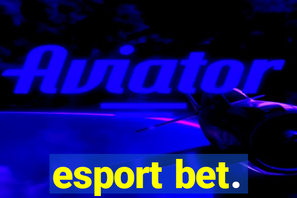 esport bet.